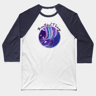 beautiful things Baseball T-Shirt